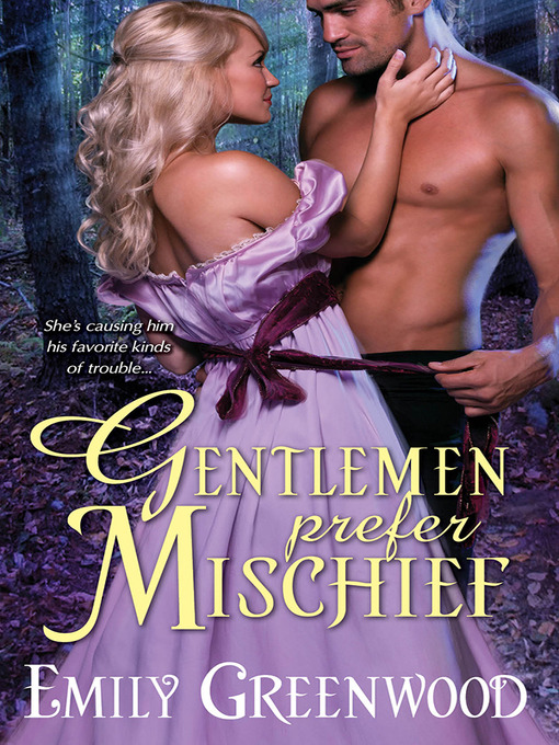 Title details for Gentlemen Prefer Mischief by Emily Greenwood - Available